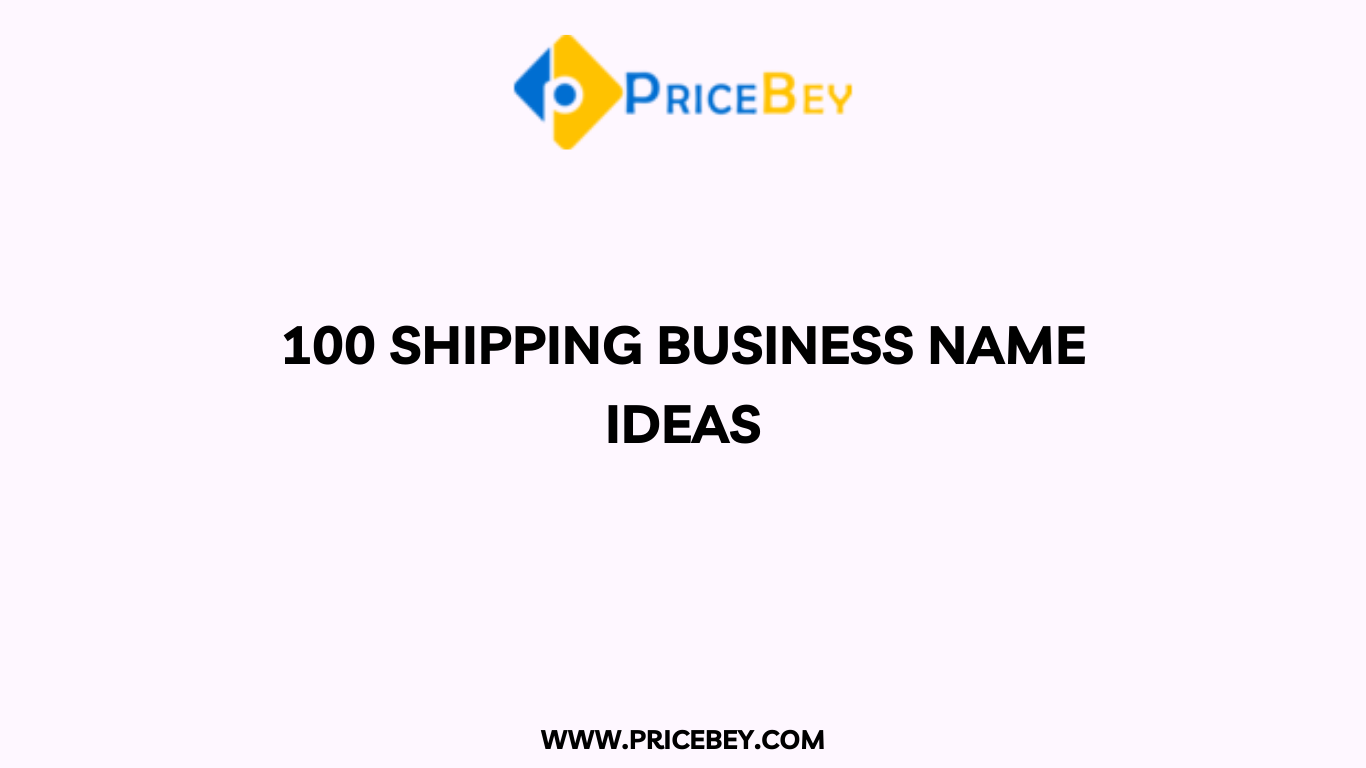 100 Shipping Business Name Ideas
