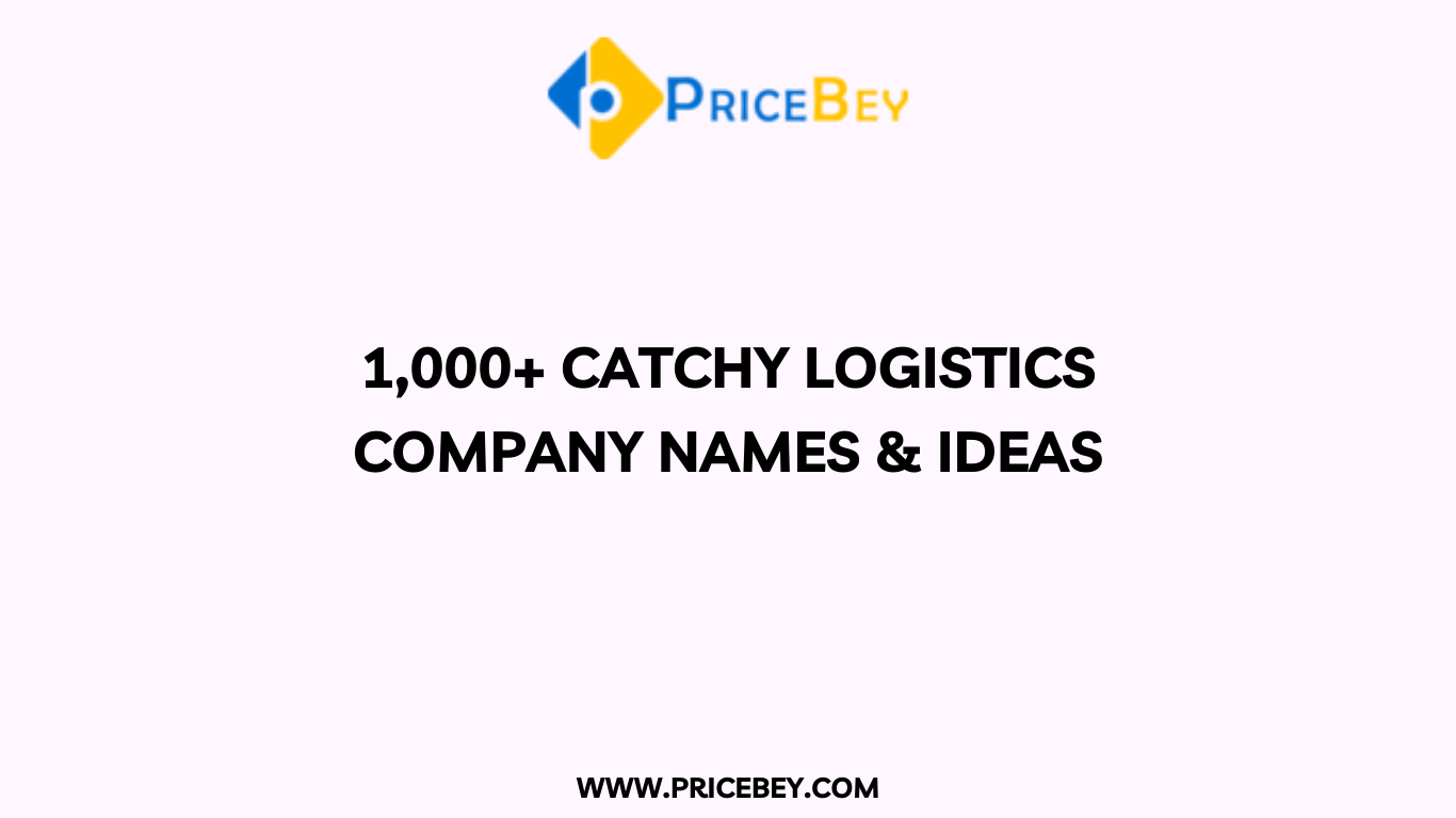 1,000+ Catchy Logistics Company Names & Ideas